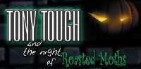 Tony Tough and the Night of Roasted Moths: Wallpapers
